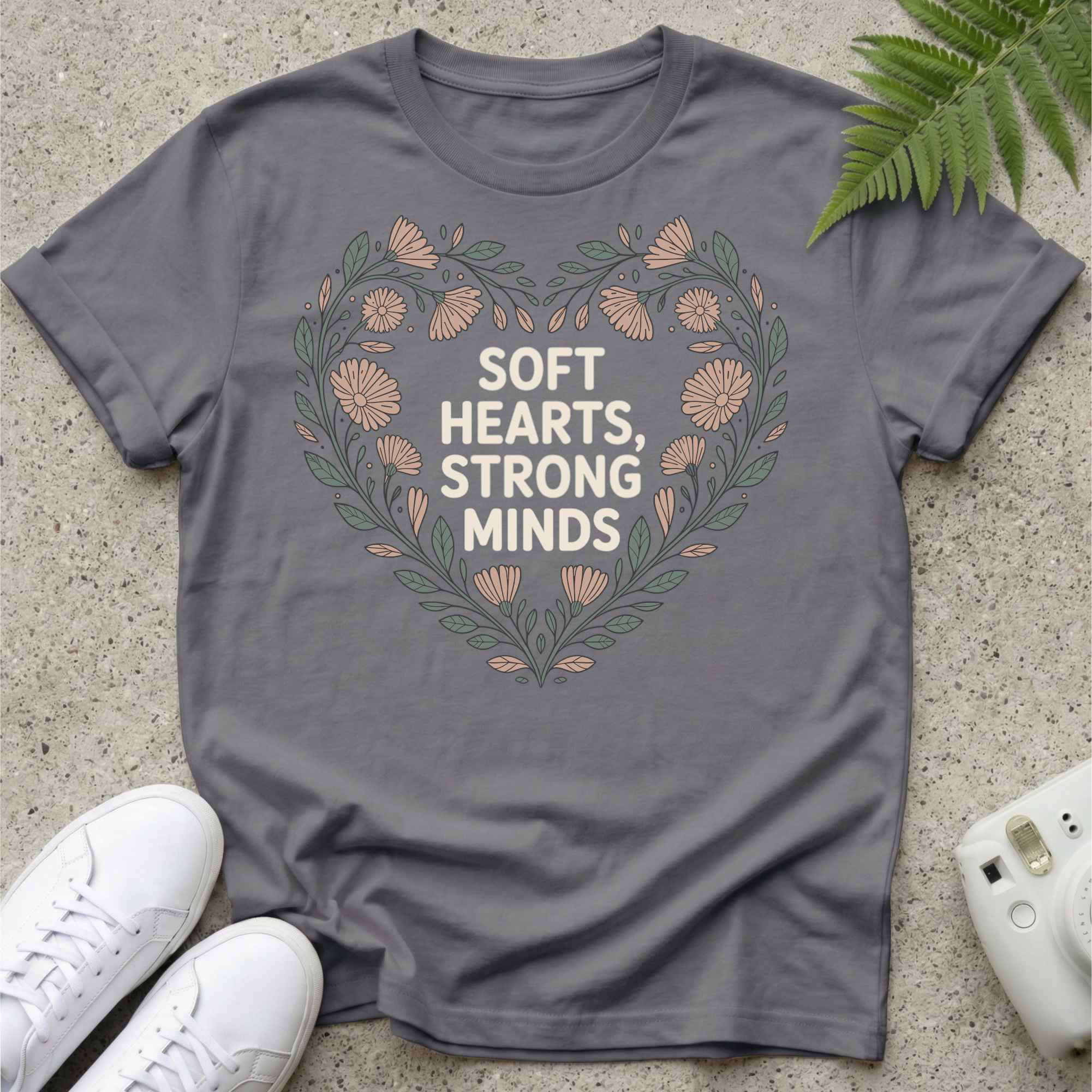 Soft Hearts Strong Minds T-shirt