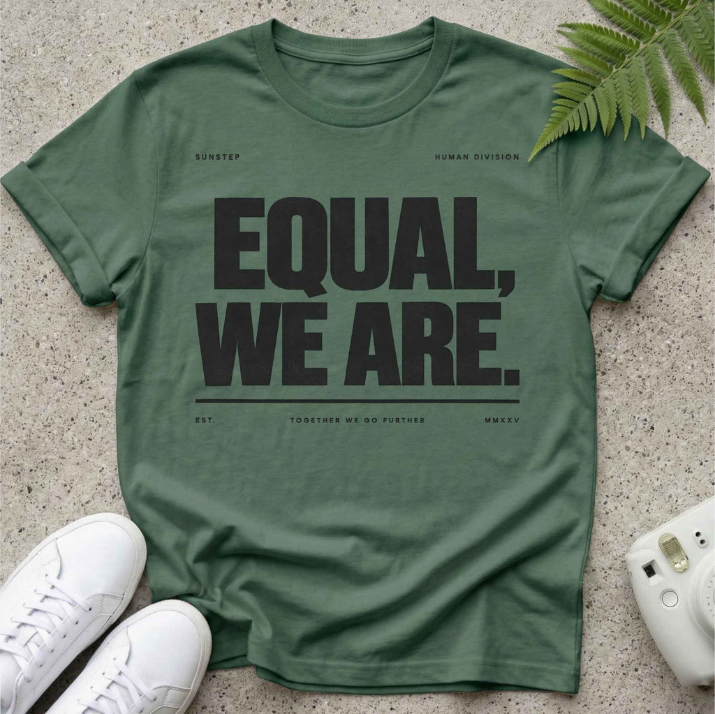 Equal We Are T-shirt