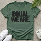 Equal We Are T-shirt