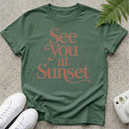 See you at sunset T-shirt