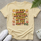 Sleep Deprived Spirit Alive T-shirt