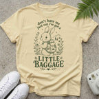 Got A Little Bagage T-shirt
