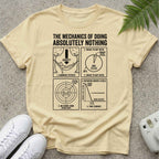 Mechanics Of doing Nothing T-shirt