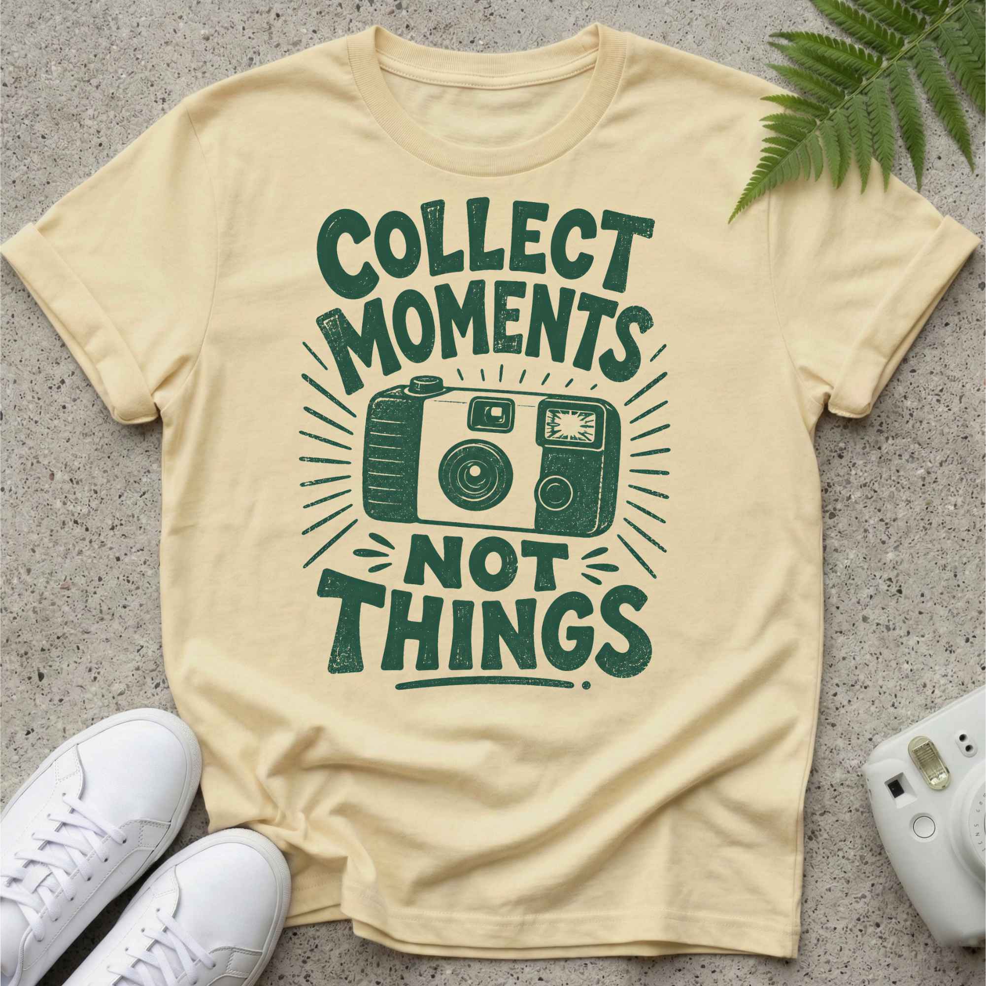 Collect Moments, Not Things T-shirt