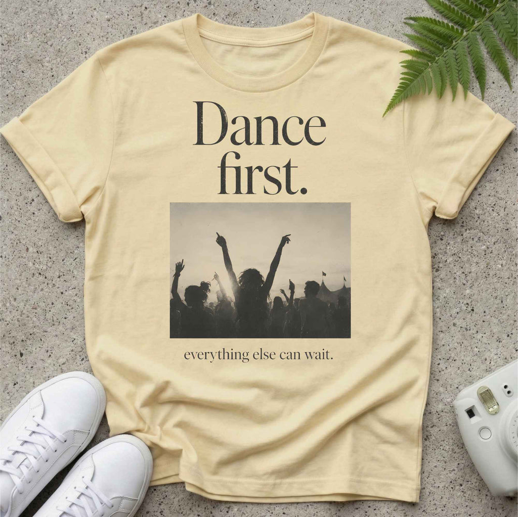 Dance First T-shirt