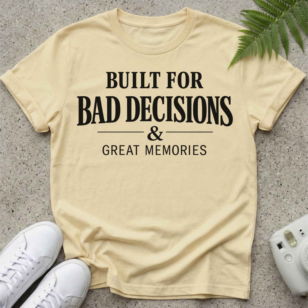 Bad Decisions T-shirt