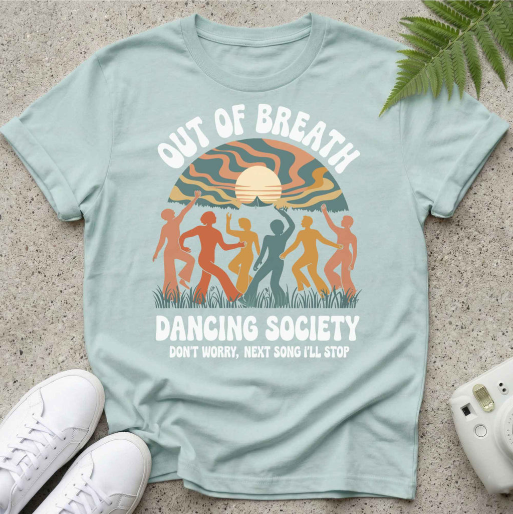 Out of Breath Dancing Groovy T-shirt