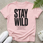 Stay Wild T-shirt