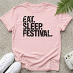 Eat Sleep Festival LifeStyle T-shirt
