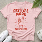 Always Loud T-shirt