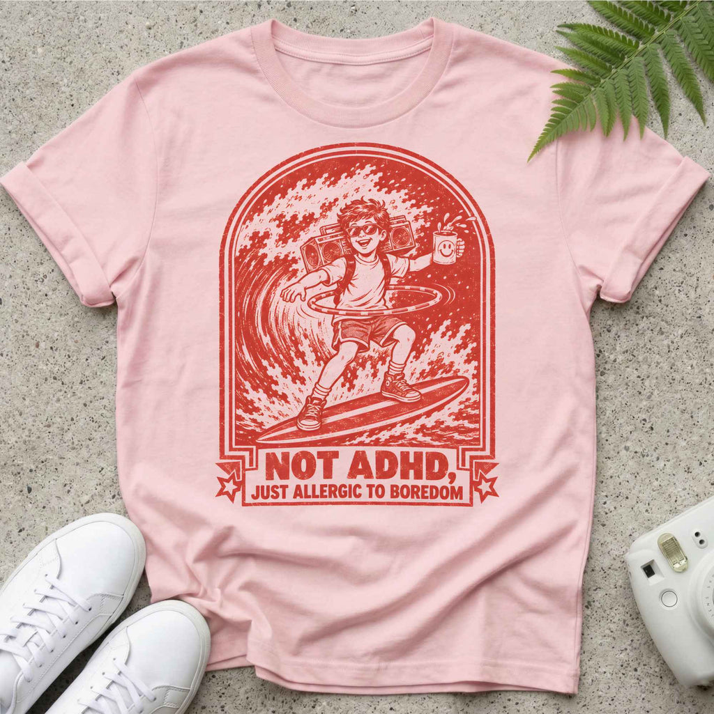 No ADHD, Surfing T-shirt