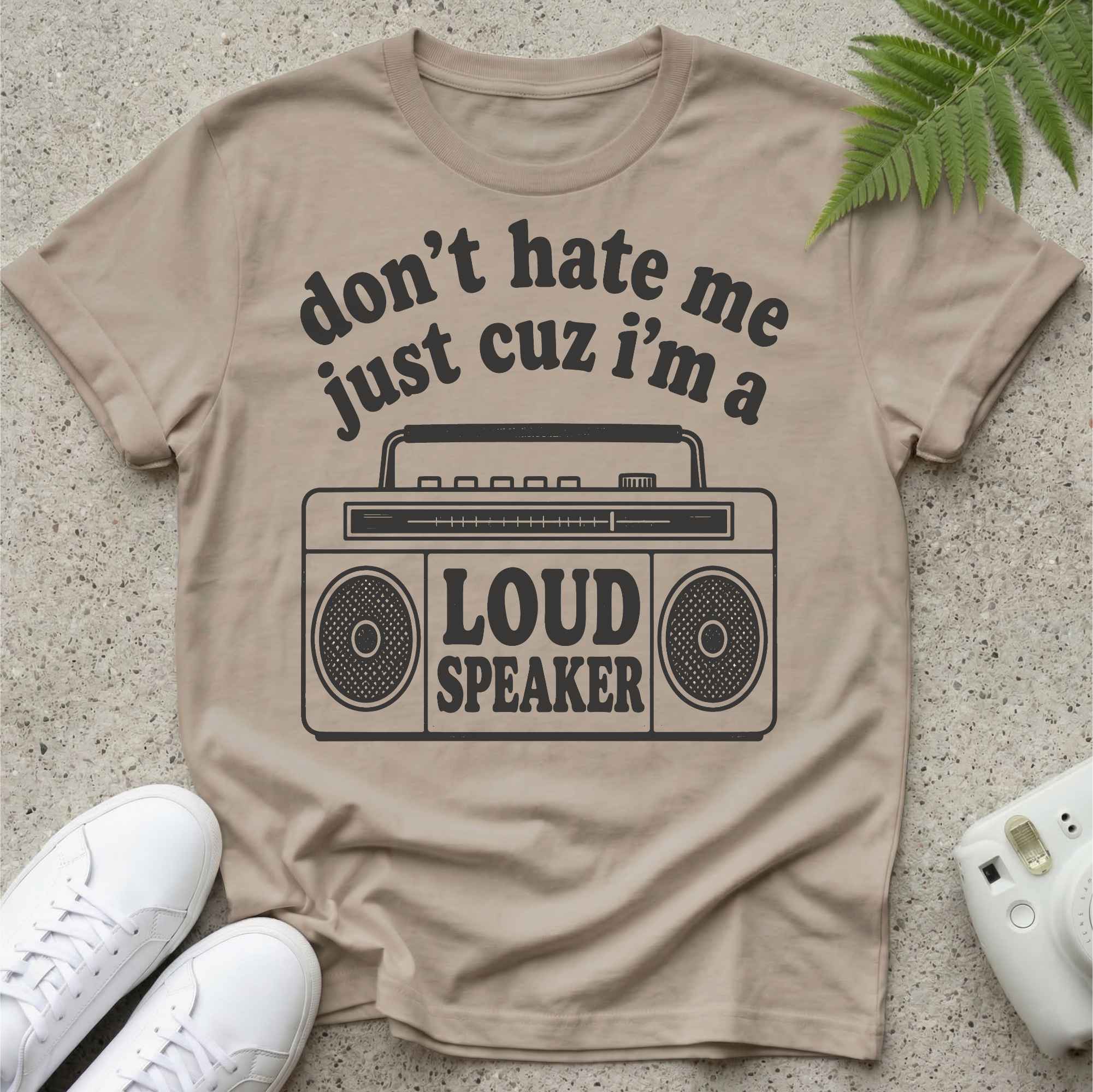 I'm A Loud Speaker T-shirt