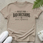 Bad Decisions Inc T-shirt