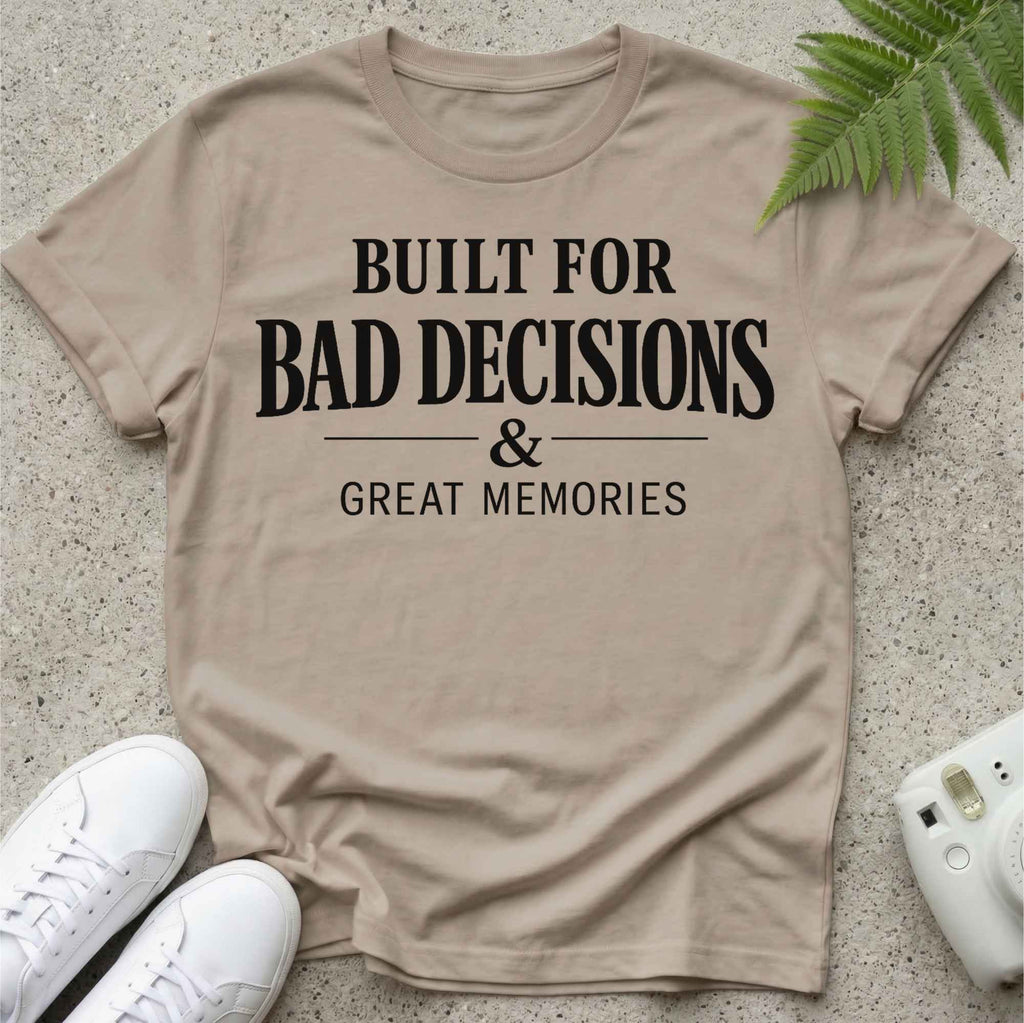 Bad Decisions T-shirt
