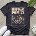 Temporary Family T-shirt