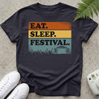 Eat.Sleep.Festival. T-shirt