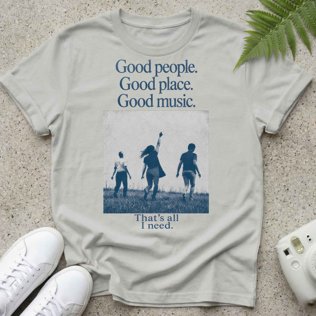 Good People, Good Music T-shirt