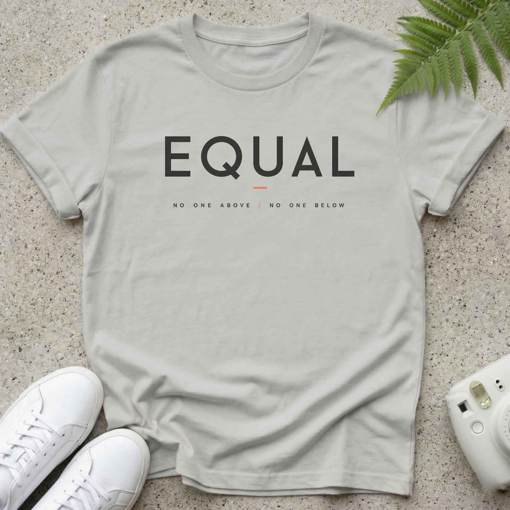 No One Above T-shirt