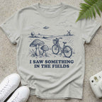 Saw Something in the Fields T-shirt