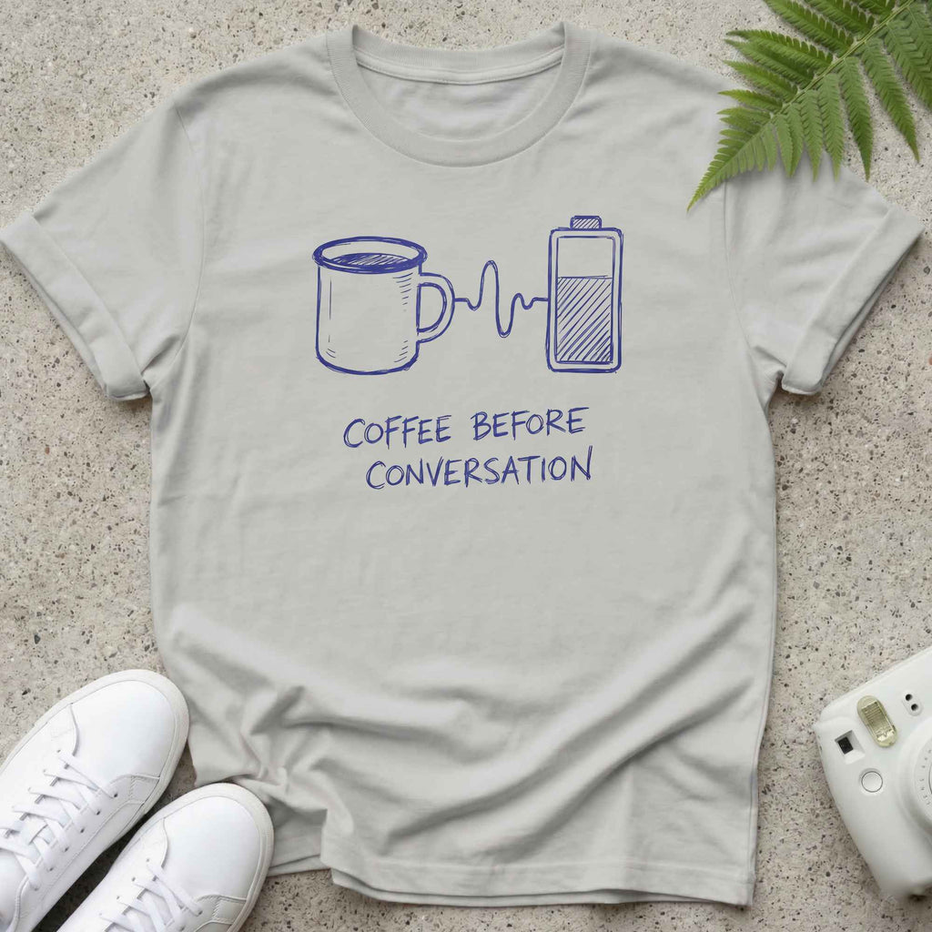 Coffee Before Conversation T-shirt