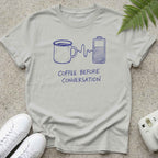 Coffee Before Conversation T-shirt