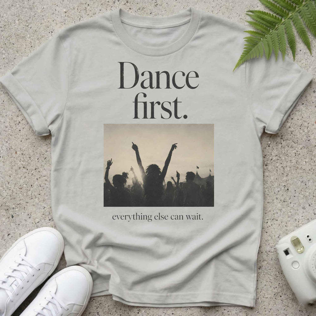 Dance First T-shirt