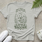 Got A Little Bagage T-shirt