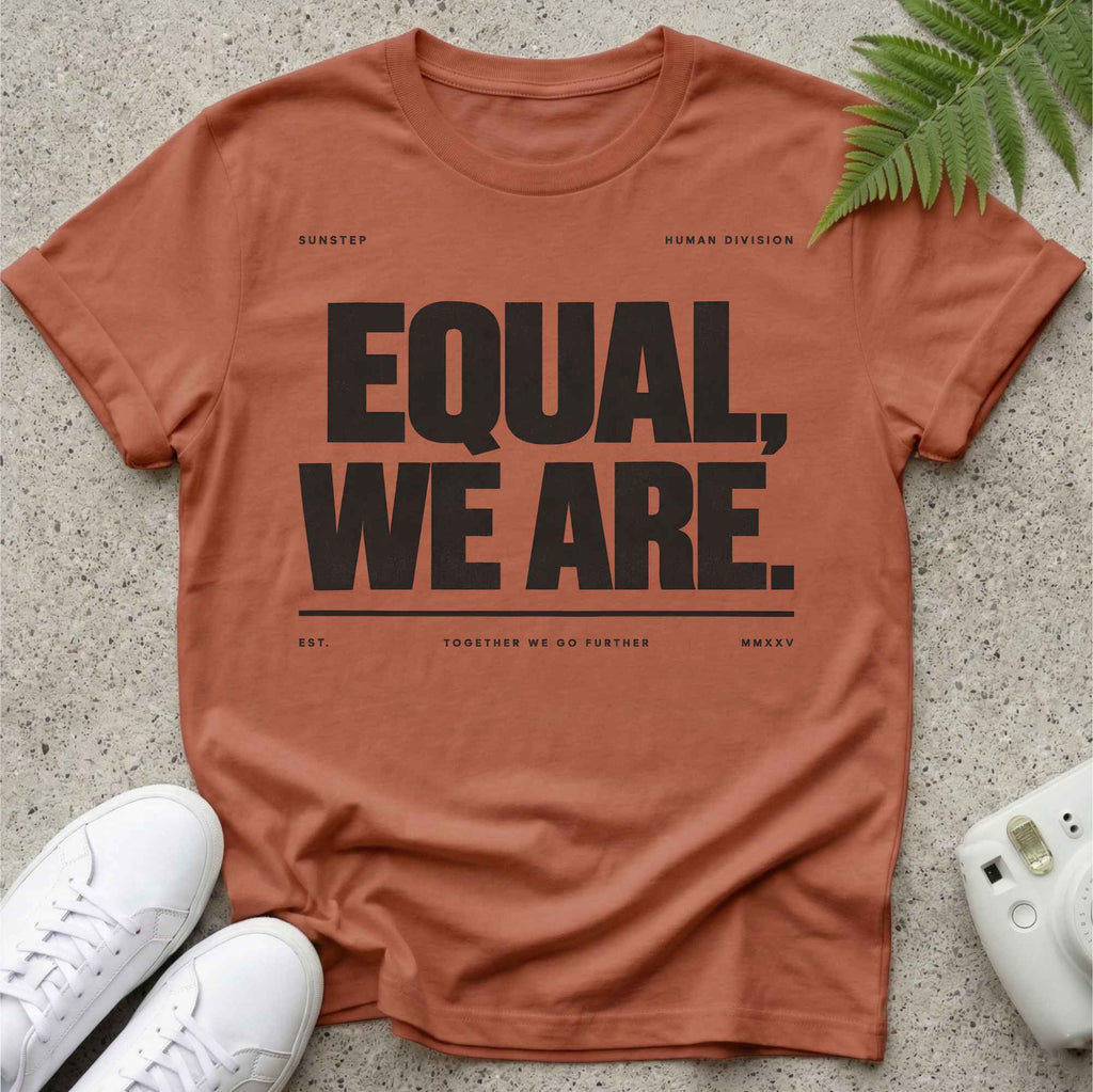 Equal We Are T-shirt