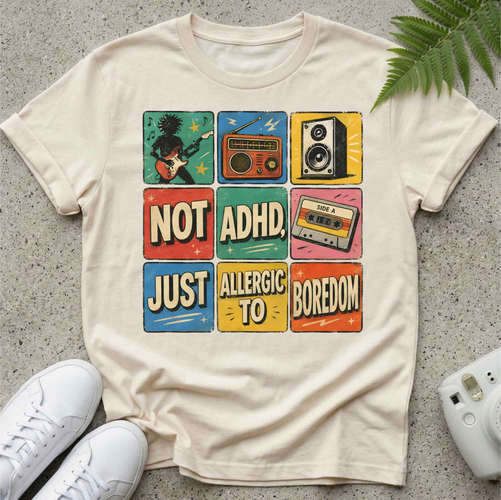 Allergic To Boredom T-shirt