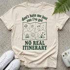 No Itinerary T-shirt