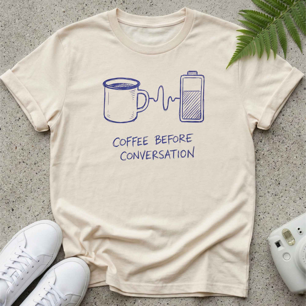 Coffee Before Conversation T-shirt