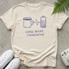 Coffee Before Conversation T-shirt