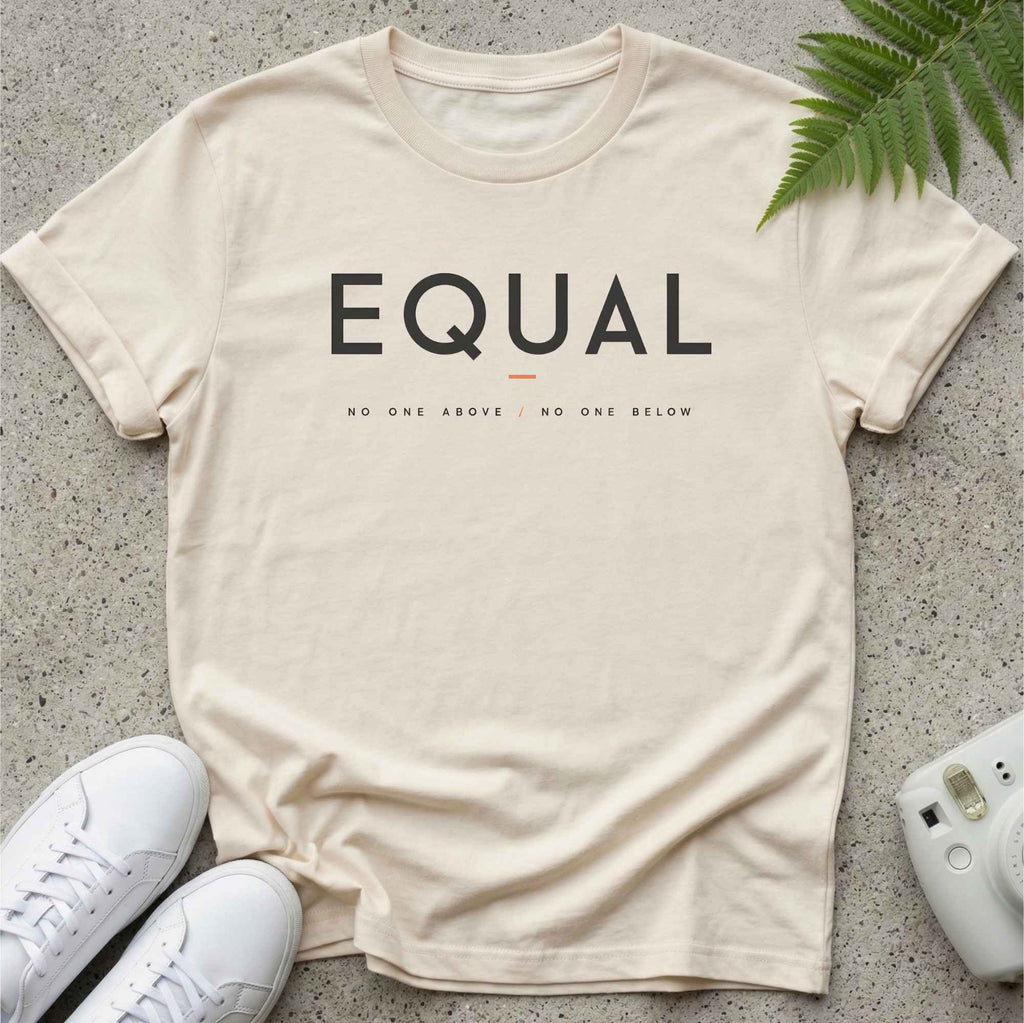 No One Above T-shirt