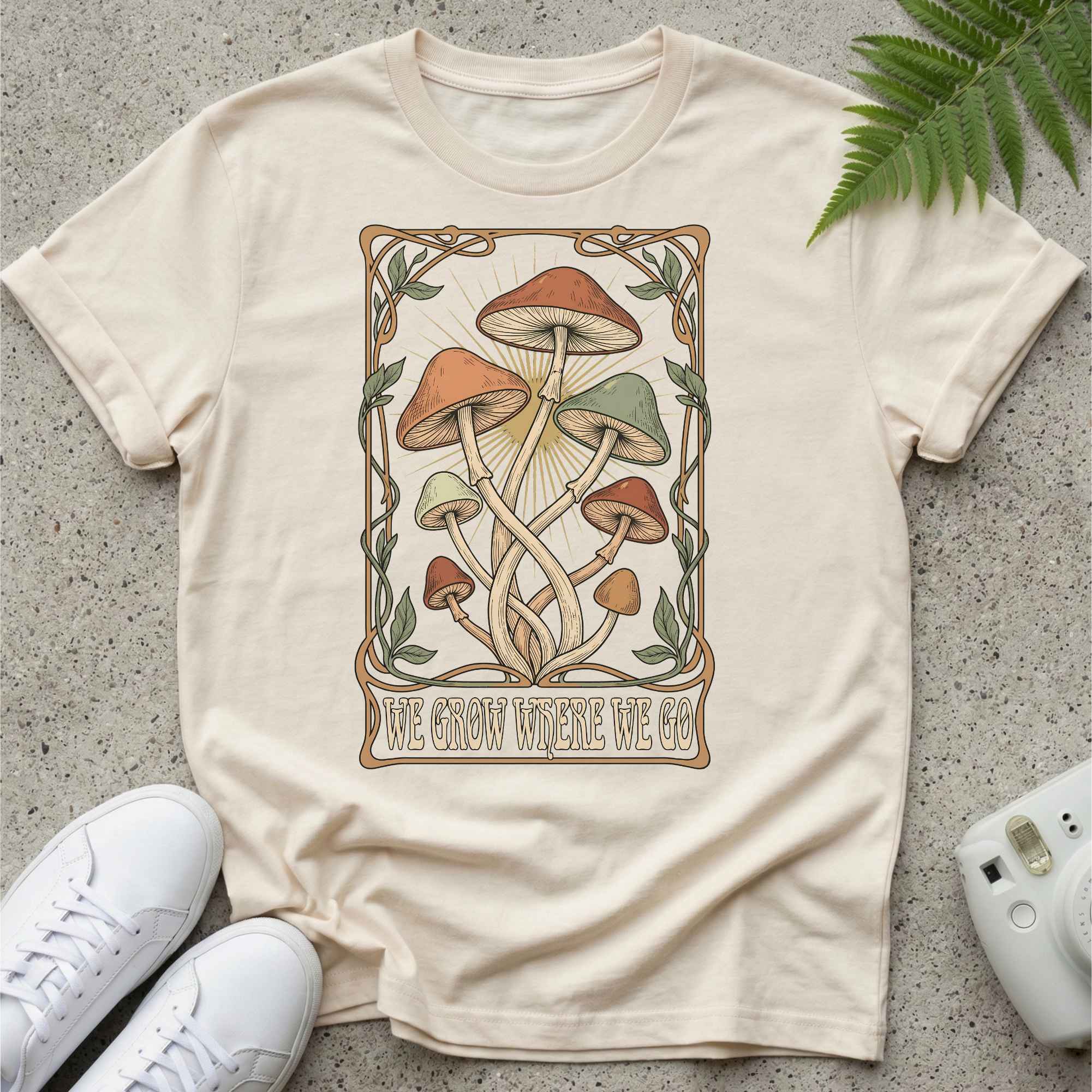 We Grow Where We Go T-shirt