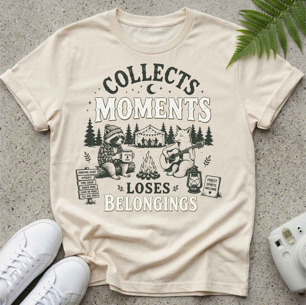 Collects Moments - Loses Belongings T-shirt