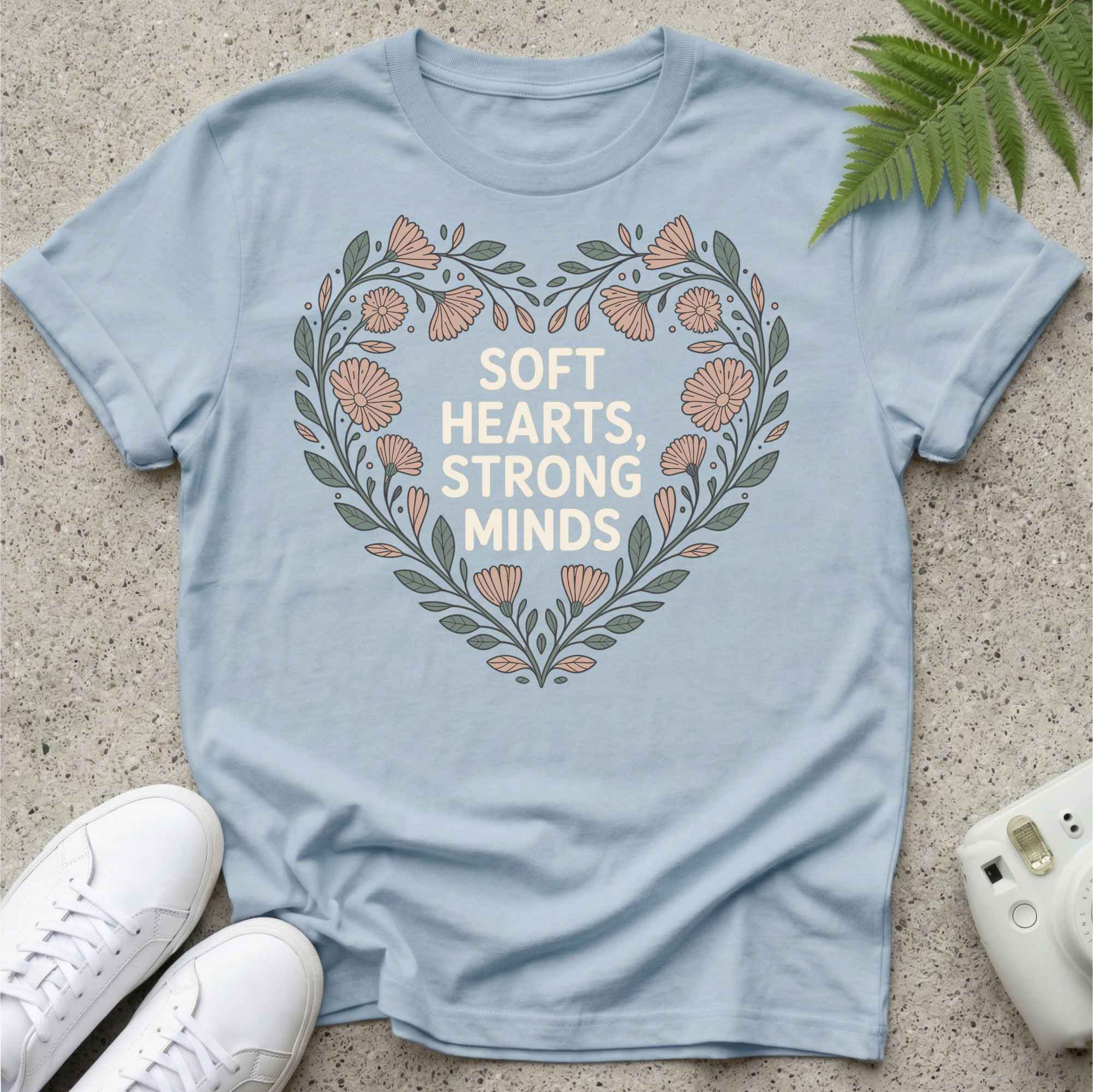 Soft Hearts Strong Minds T-shirt