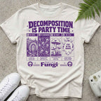 Decomposition Is Party Time Funghi T-shirt