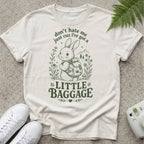 Got A Little Bagage T-shirt
