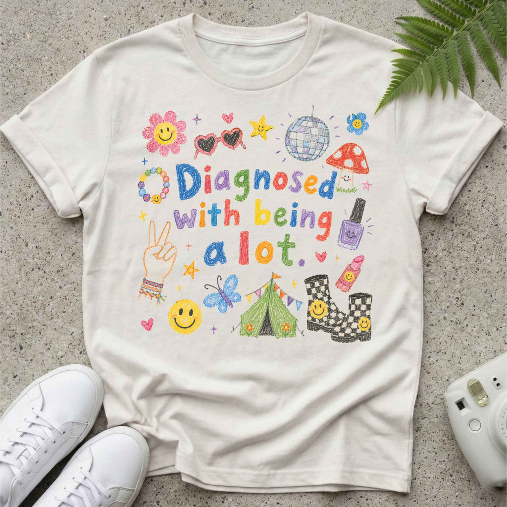 Being A lot T-shirt