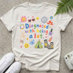 Being A lot T-shirt