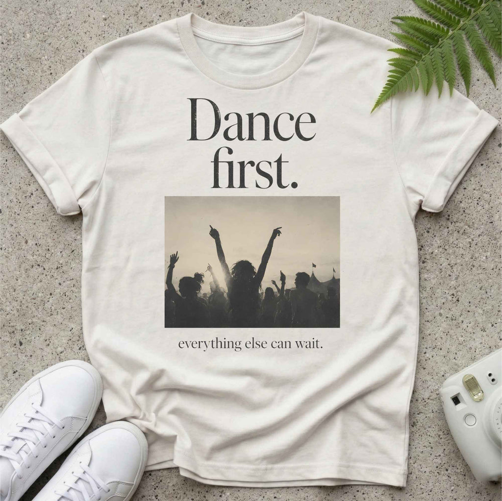 Dance First T-shirt
