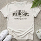 Bad Decisions Inc T-shirt