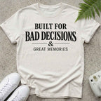 Bad Decisions T-shirt
